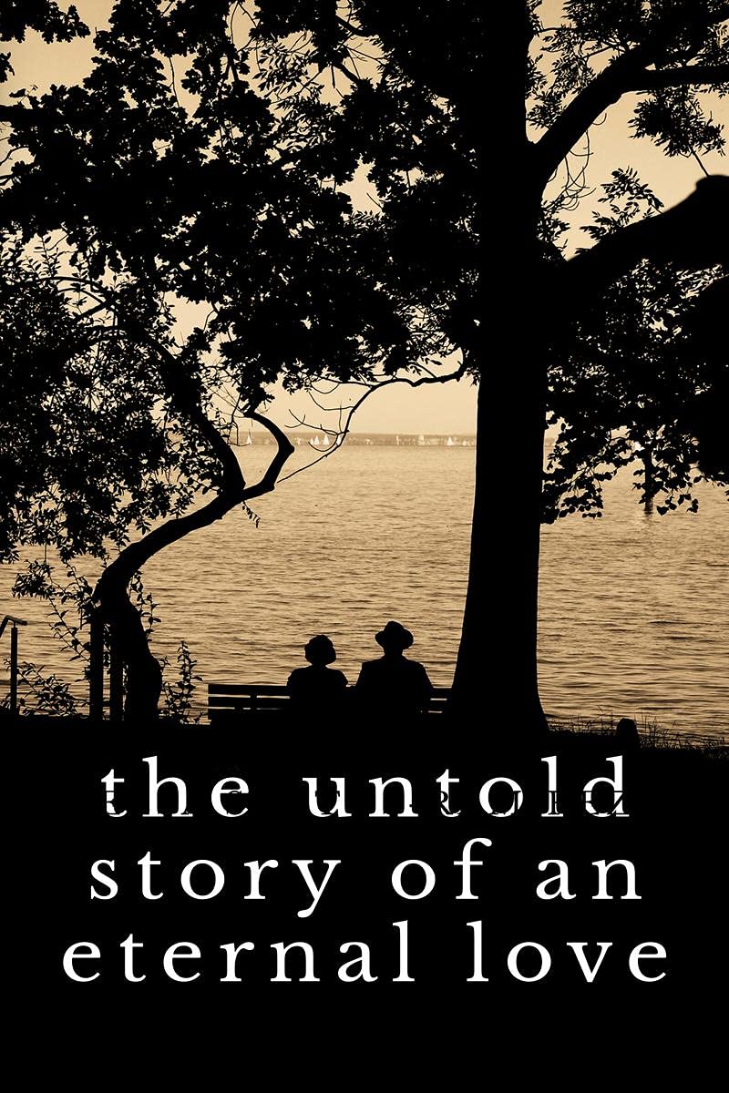 The Untold Story Of An Eternal Love