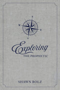 Exploring the Prophetic Devotional: A 90 day journey of hearing Gods Voice