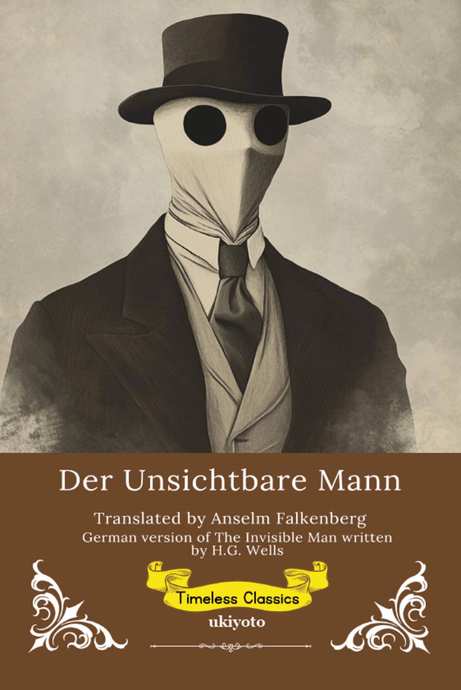 Der Unsichtbare Mann | German Version of The Invisible Man | Ein grotesker Roman