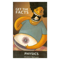 Get The Facts: Physics