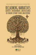 Reclaiming Narratives: Identity, Environment, and Resistance in Indian Literary Studies and Beyond
