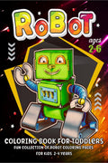 Robot Coloring Book : Amazing Robots Coloring Book For Kids Ages 24,48 | Fun With Cool Robots For Toddlers And Preschoolers, B