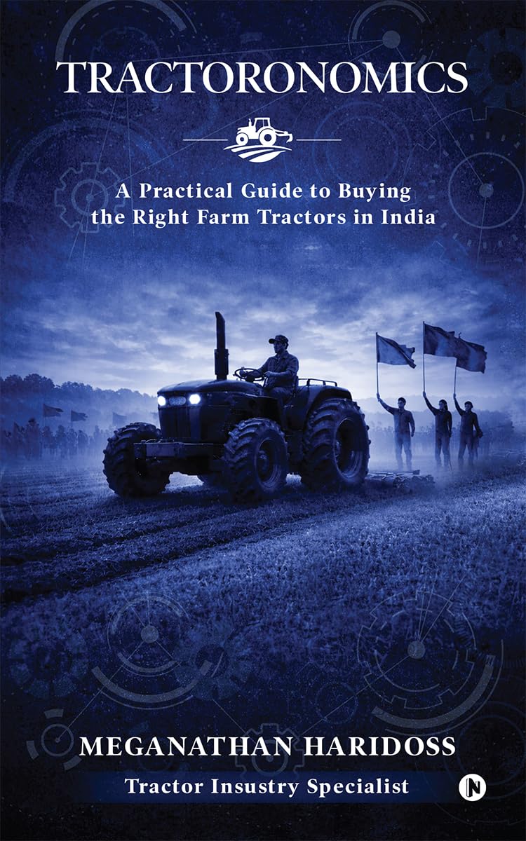 Tractoronomics: Your Guide to Buying a Farm Tractor in India