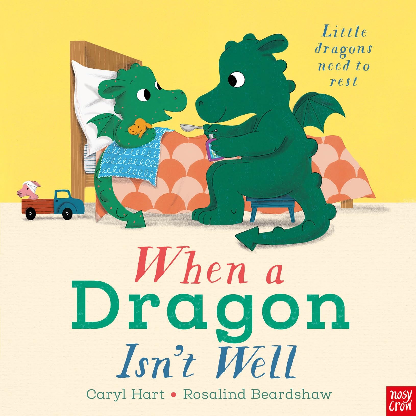 Nosy Crow When a Dragon Isnt Well.