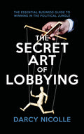 The Secret Art Of Lobbying