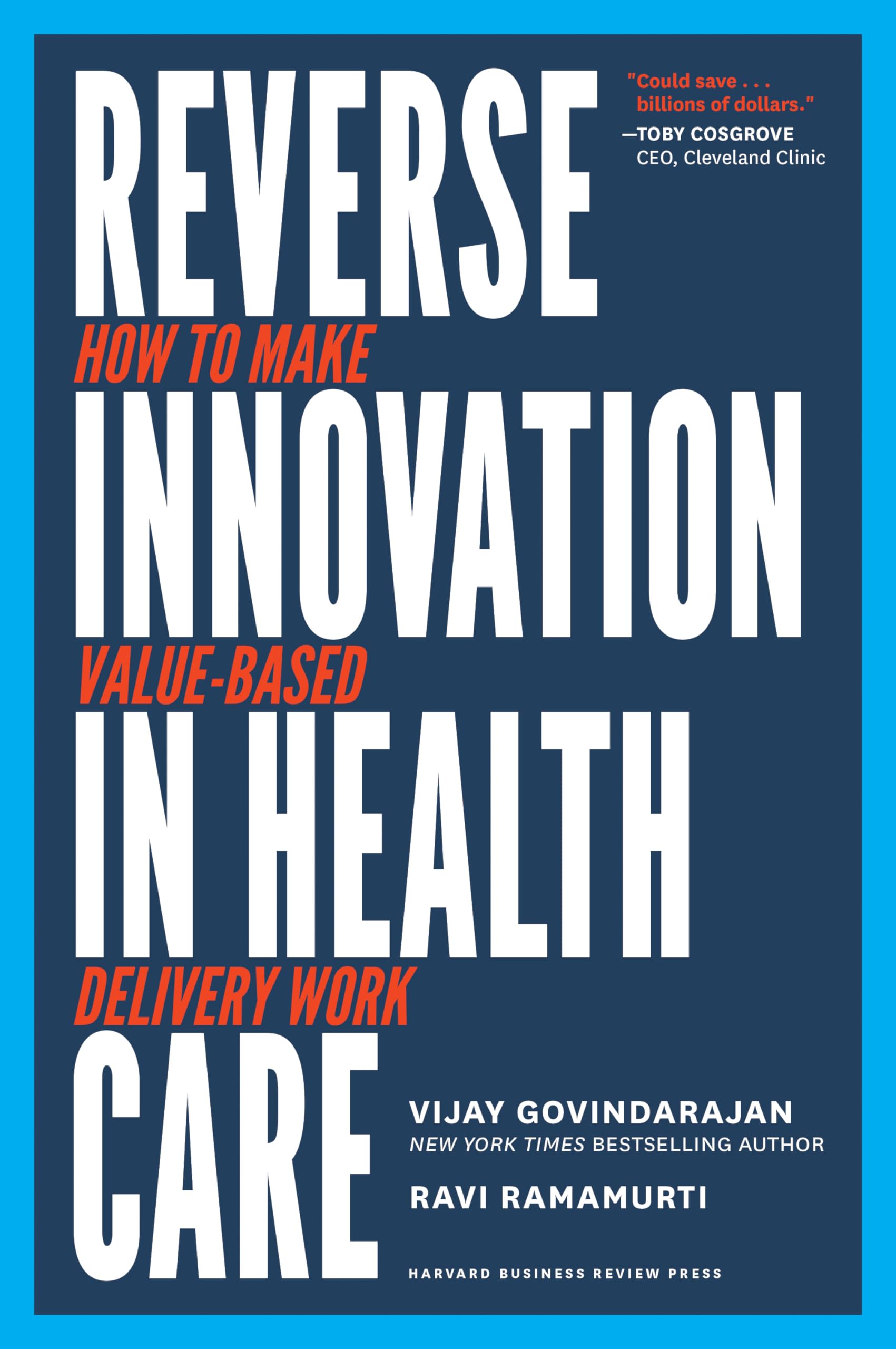 Reverse Innovation in Health Care: How to Make ValueBased Delivery Work