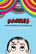 MARBLES: MANIA, DEPRESSION, MICHE