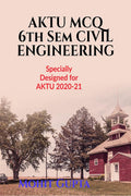 Aktu Mcq 6Th Sem Civil Engineering: Aktu Mcq Based Civil Engineering Book