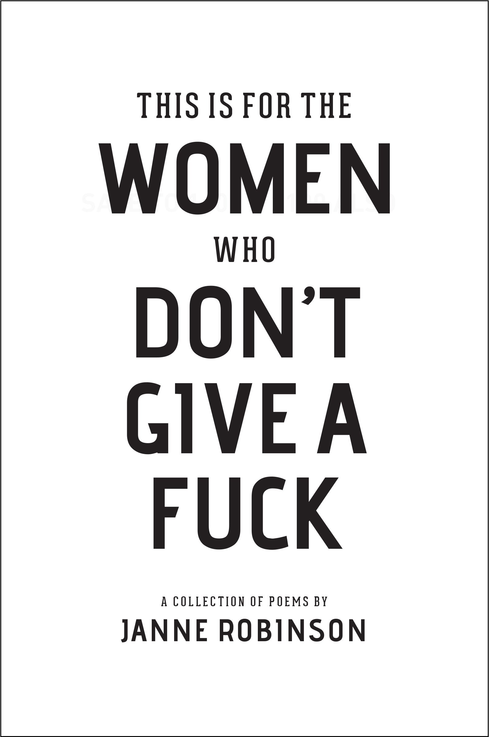 This Is For The Women Who Dont Give A Fuck