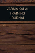 Varma Kalai Training Journal: For Training Session Notes