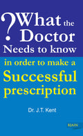 What the Doctor Needs to Know in Order to Make a Successful Prescription