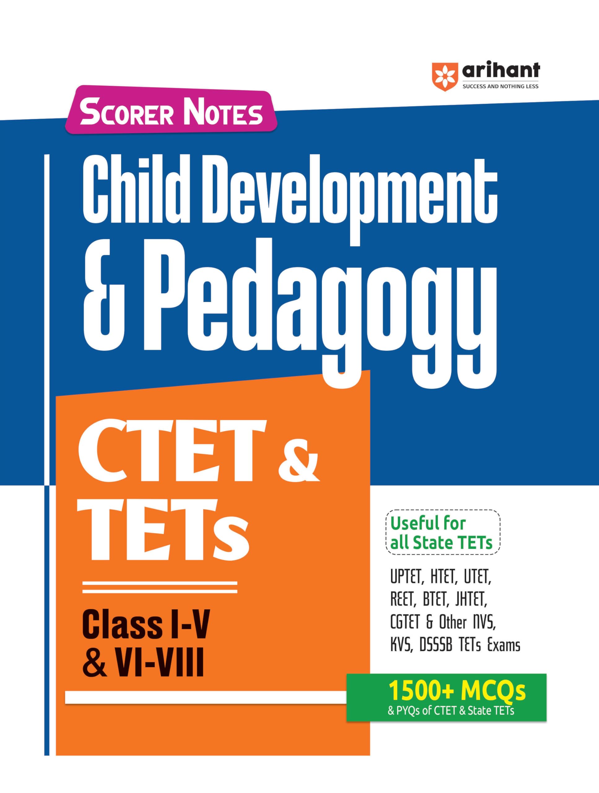 Arihant CTET and TETs Scorer Notes Classes 15 and 68 Exam 2025 | Child Development & Pedagogy Book | 1500+ MCQs with PYQs | Us