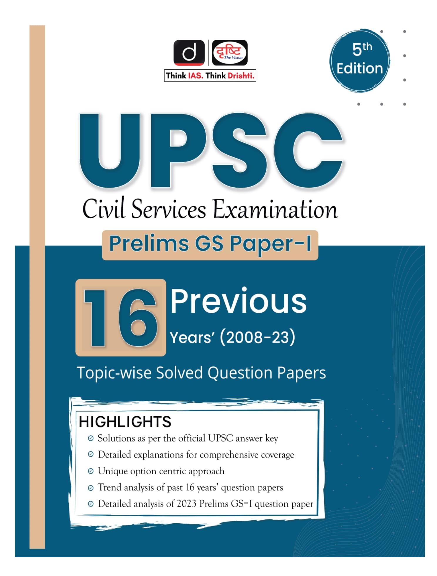 Drishti Ias Upsc Prelims 16 Years Solved Papers (200823) 5Th Edition | Prelims Solved Papers In English | Upsc Question Bank [P