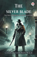 The silver bladeThe true chronicle of a double mystery (Edition1)