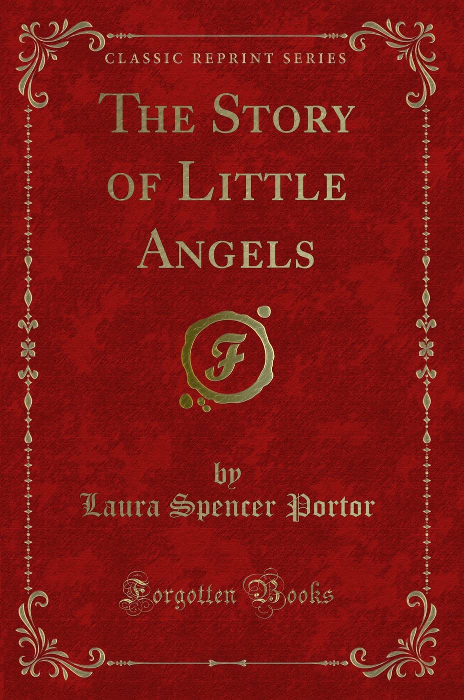 The Story of Little Angels (Classic Reprint)