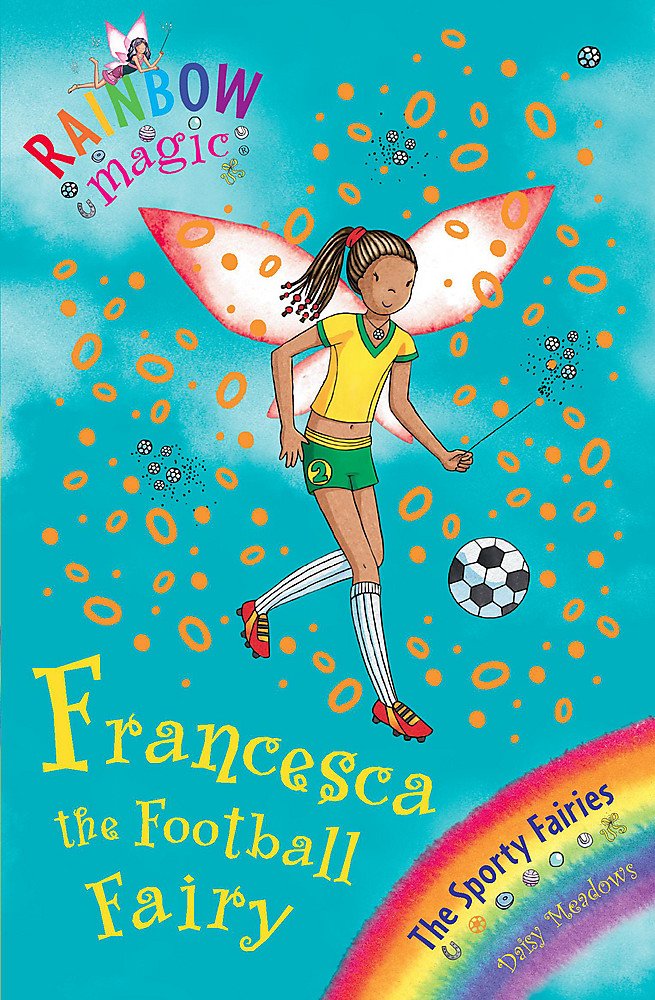 The Francesca the Football Fairy (Rainbow Magic)
