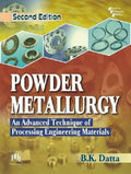 Powder Metallurgy: An Advanced Technique of Processing Engineering Materials