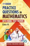 Practice Questions In MathematicsVi (With Model Test Papers)