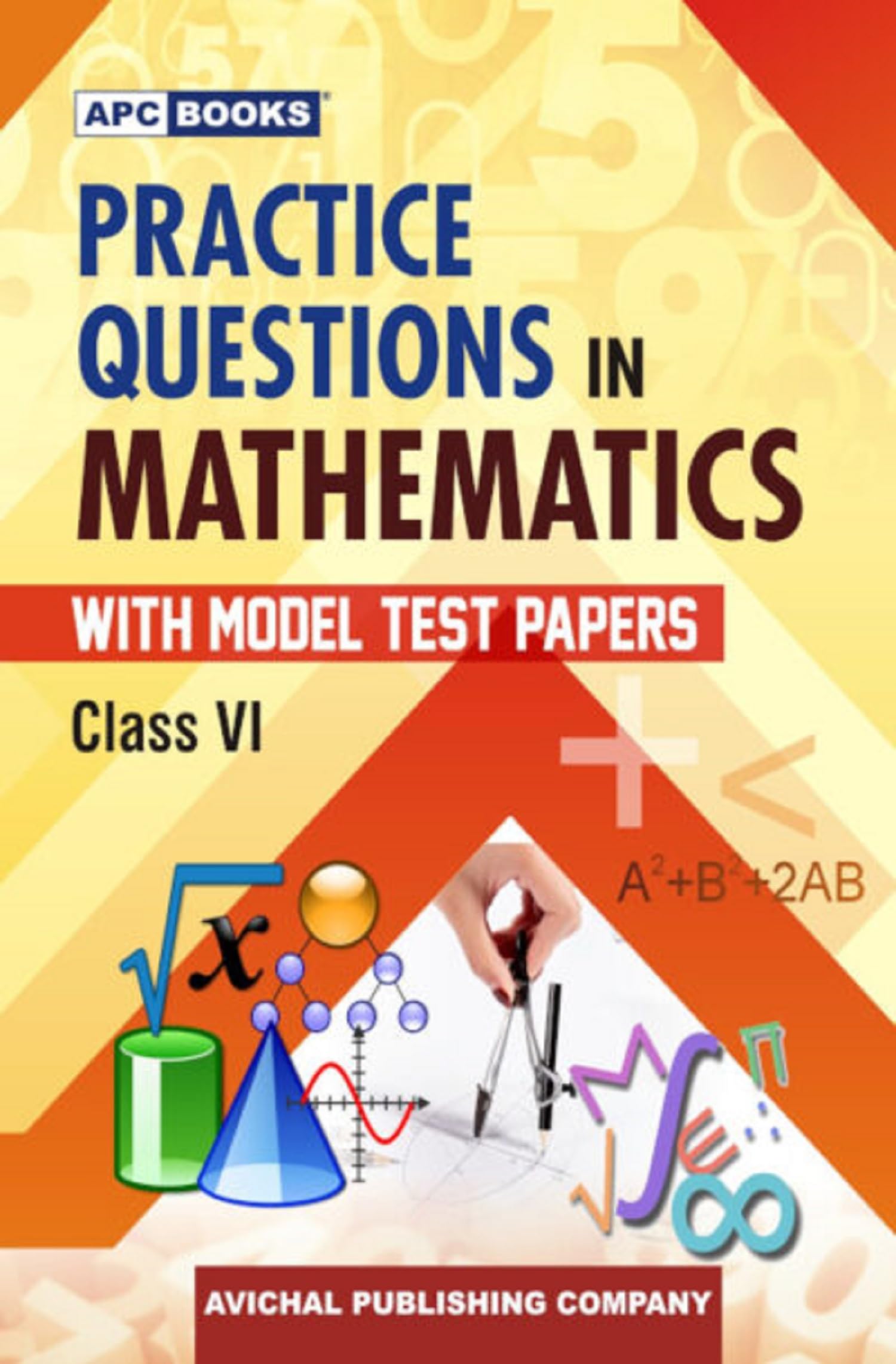 Practice Questions In MathematicsVi (With Model Test Papers)
