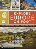 Explore Europe on Foot: Your Complete Guide to Planning a Cultural Hiking Adventure