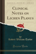 Clinical Notes on Lichen Planus (Classic Reprint)