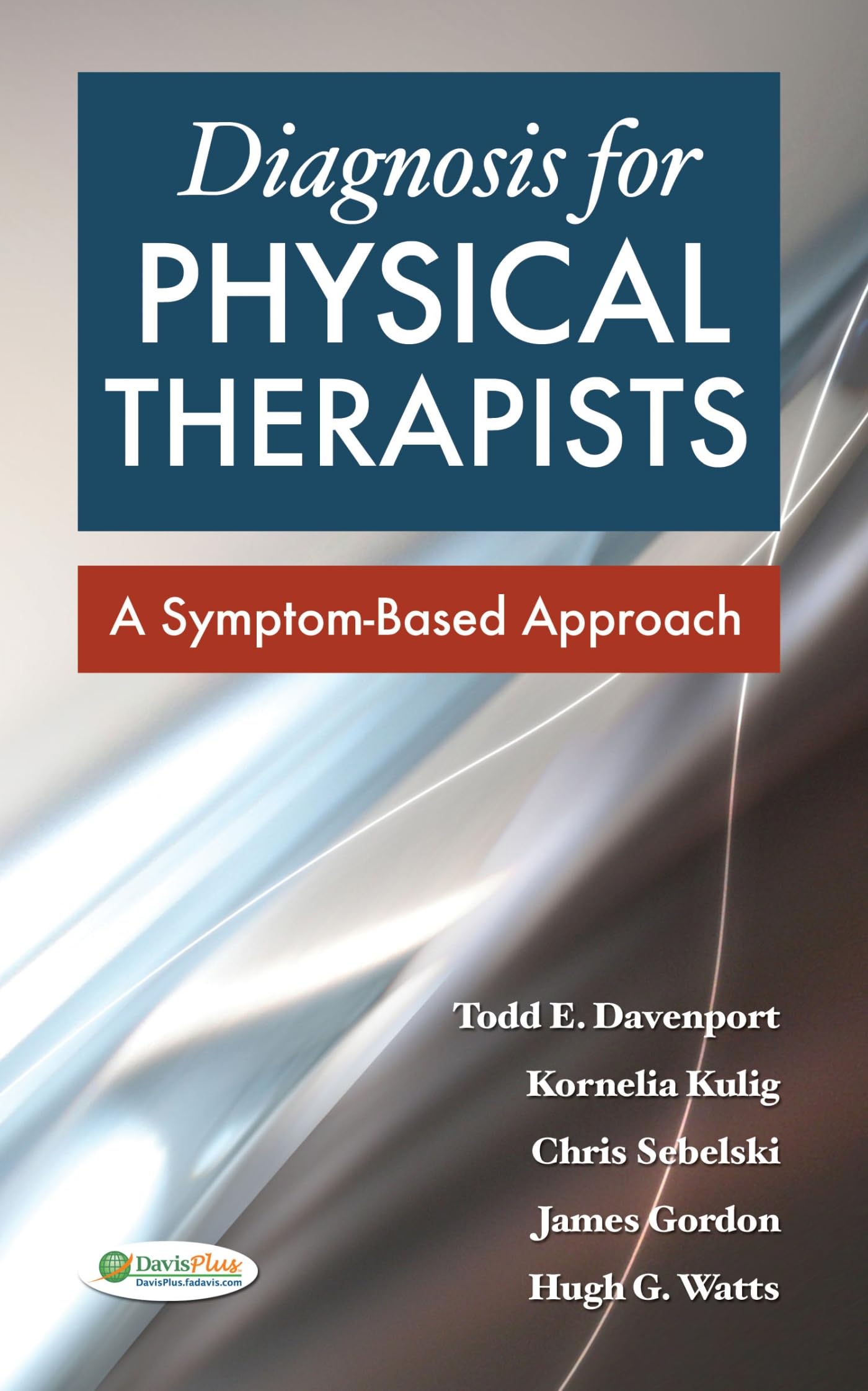Diagnosis for Physical Therapists: A SymptomBased Approach