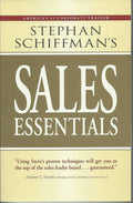 Stephan SchiffmanS Sales Essentials: All You Need To Know To Be A Successful SalespersonFrom Cold Calling And Prospecting Wit