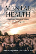 Mental Health : Random Thoughts, Notes, and Case Reports