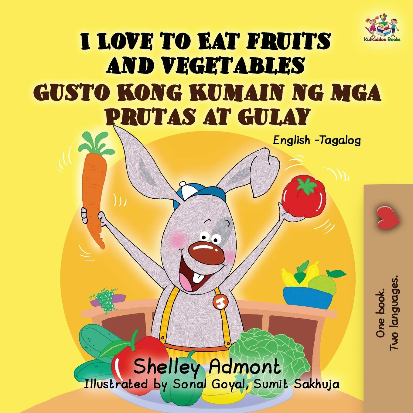 I Love to Eat Fruits and Vegetables Gusto Kong Kumain ng mga Prutas at Gulay: English Tagalog Bilingual Book (English Tagalog Bi