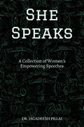 She Speaks : A Collection of Womens Empowering Speeches