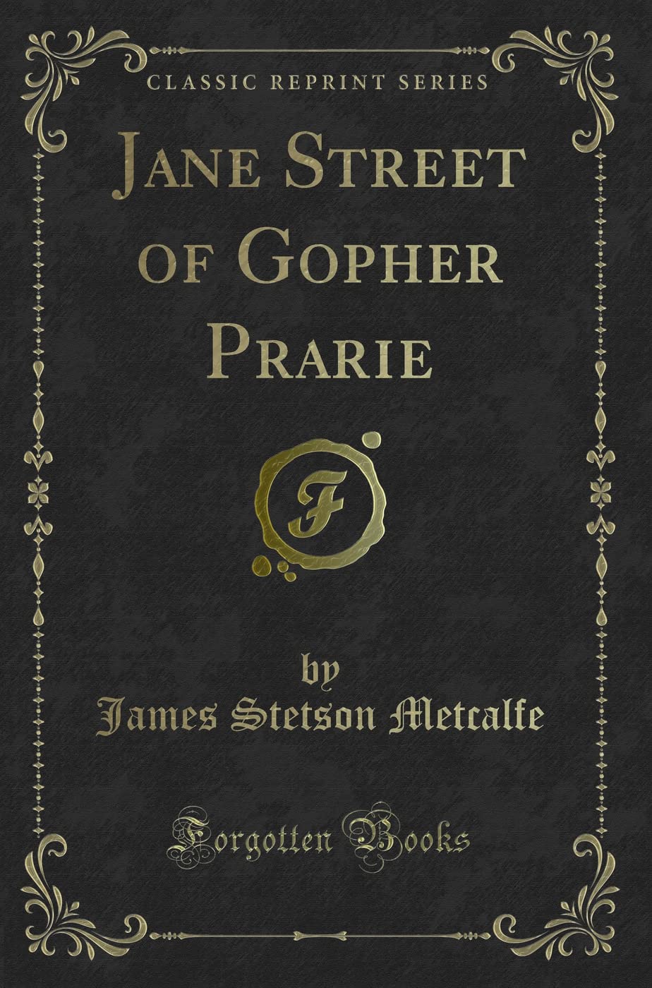 Jane Street of Gopher Prarie (Classic Reprint)