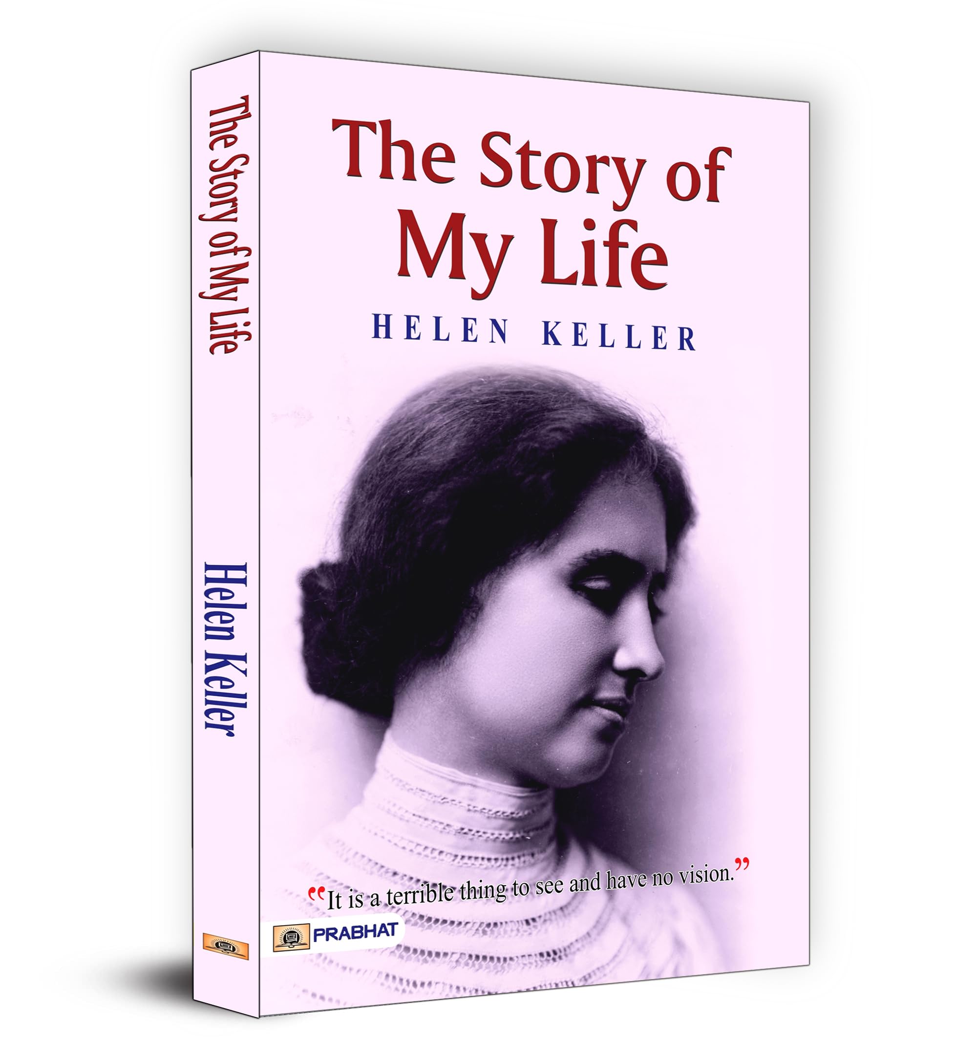 The Story of My Life [Hardcover] [Jan 01, 2013] Helen Keller