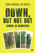 Down, but Not Out  Sandal in Karnataka