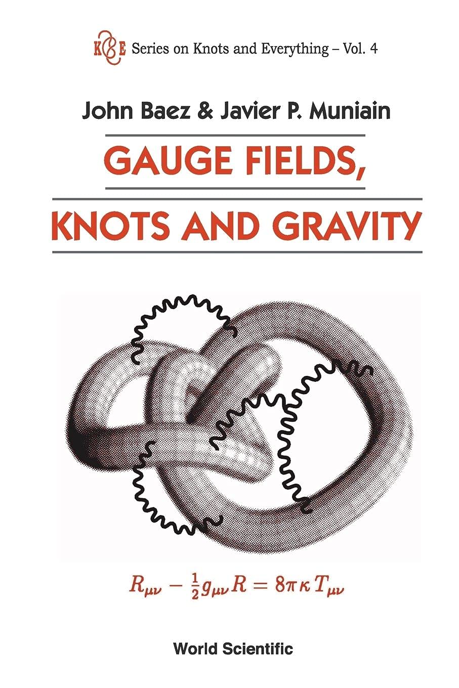 Gauge Fields, Knots & Gravity (V4) (Knots and Everything)