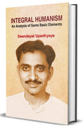 Integral Humanism: An Analysis of Some Basic Elements