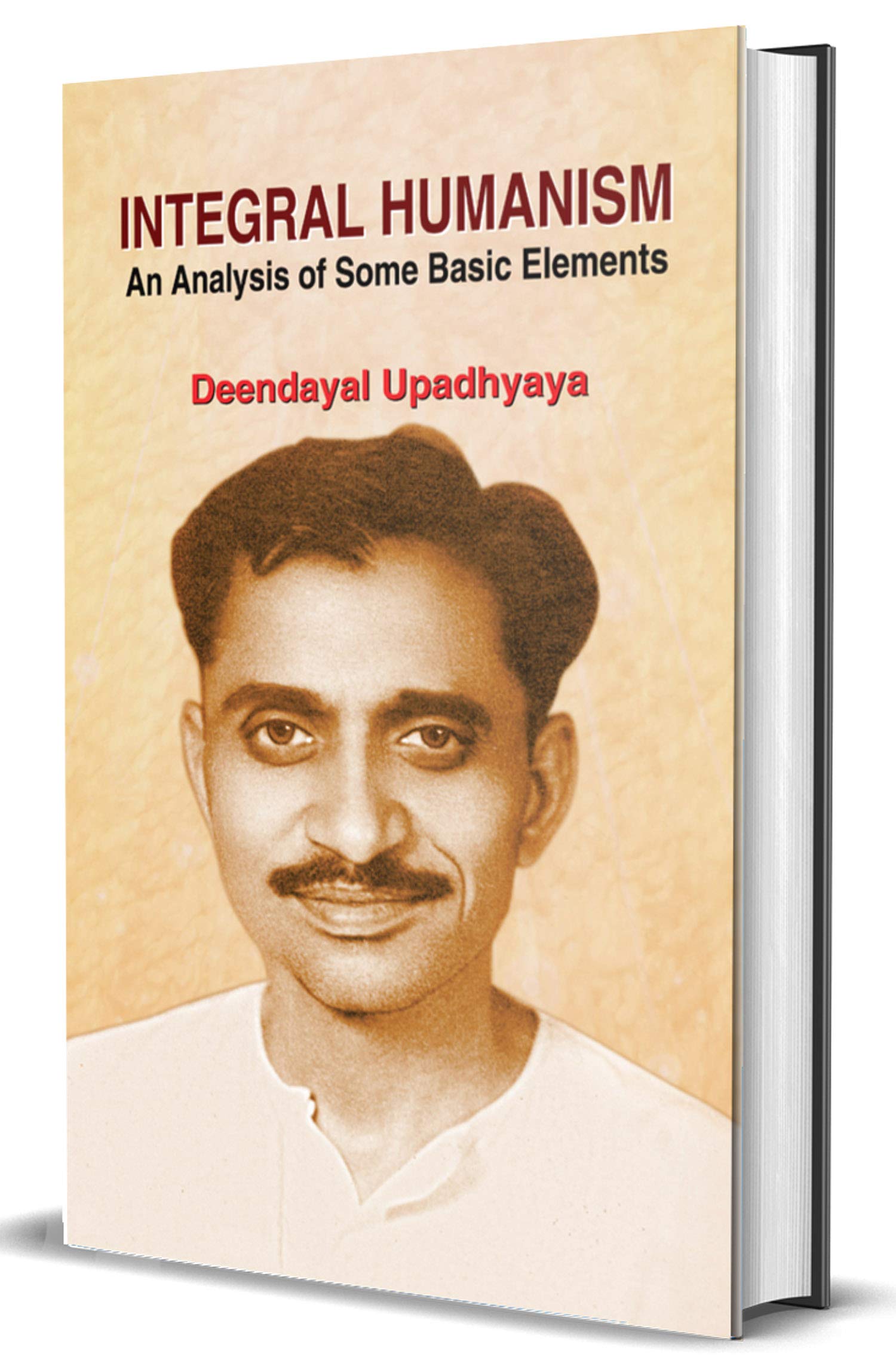 Integral Humanism: An Analysis of Some Basic Elements