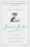 BowieS Books: The Hundred Literary Heroes Who Changed His Life