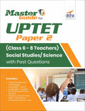 Master Guide For Uptet Paper 2 (Class 6  8 Teachers) Social Studies/ Social Science With Past Questions