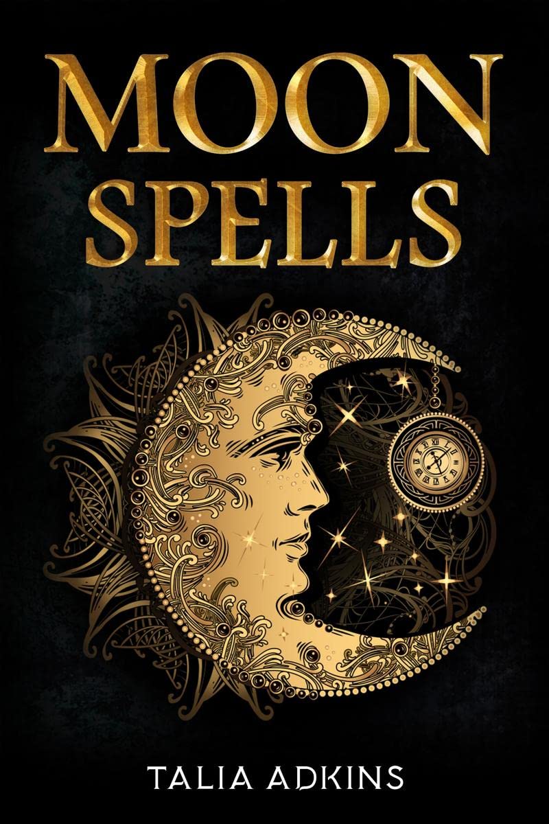 Moon Spells: The Secret Power of the Eight Lunar Phases, Wiccan Magic, and Witchcraft (2022 Guide for Beginners)