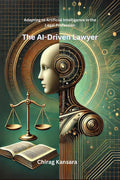 The AIDriven Lawyer: Adapting to Artificial Intelligence in the Legal Profession