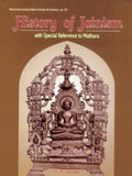 History of Jainism: With Special Reference to Mathura: No. 23 (Reconstructing Indian History and Culture)