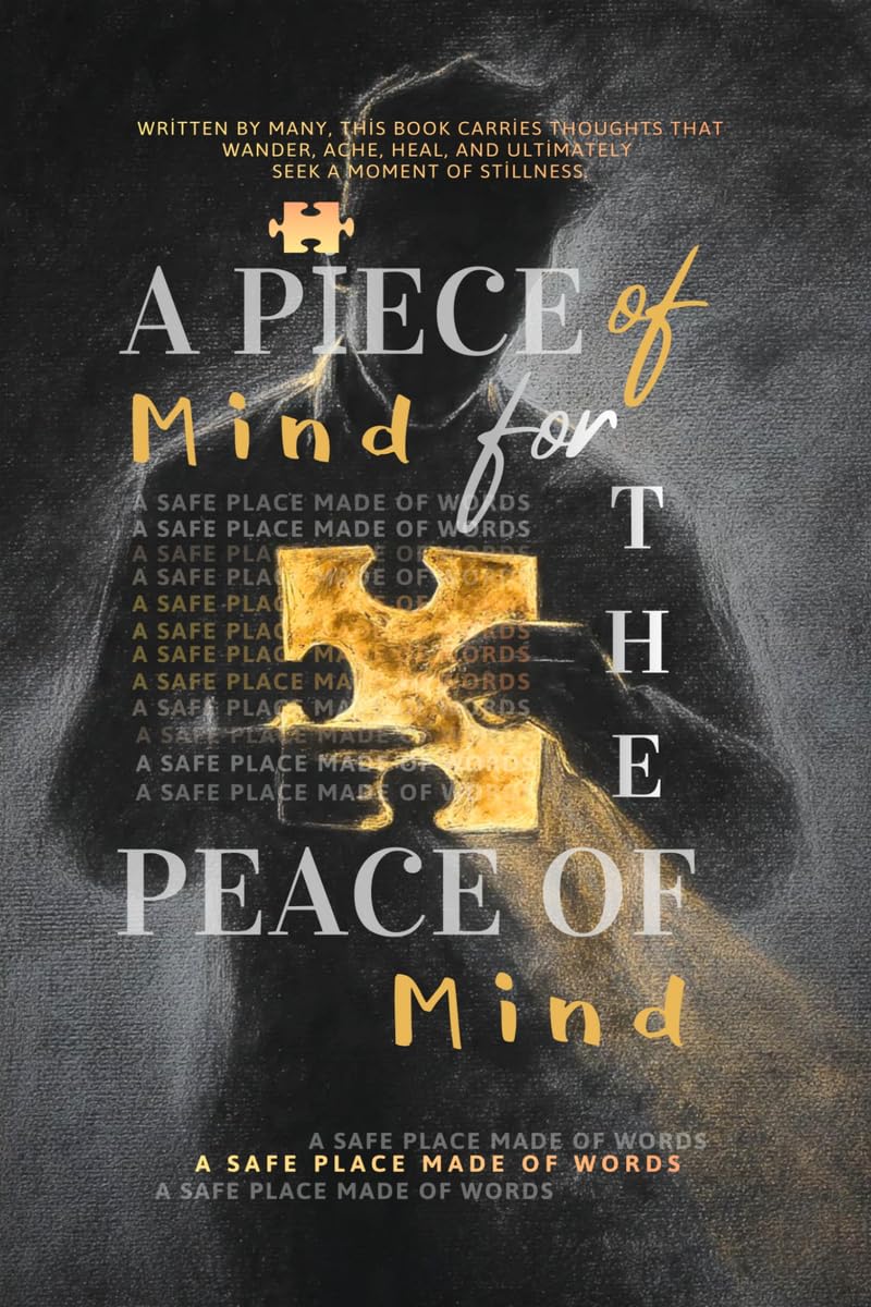 A Piece of Mind for the Peace of Mind