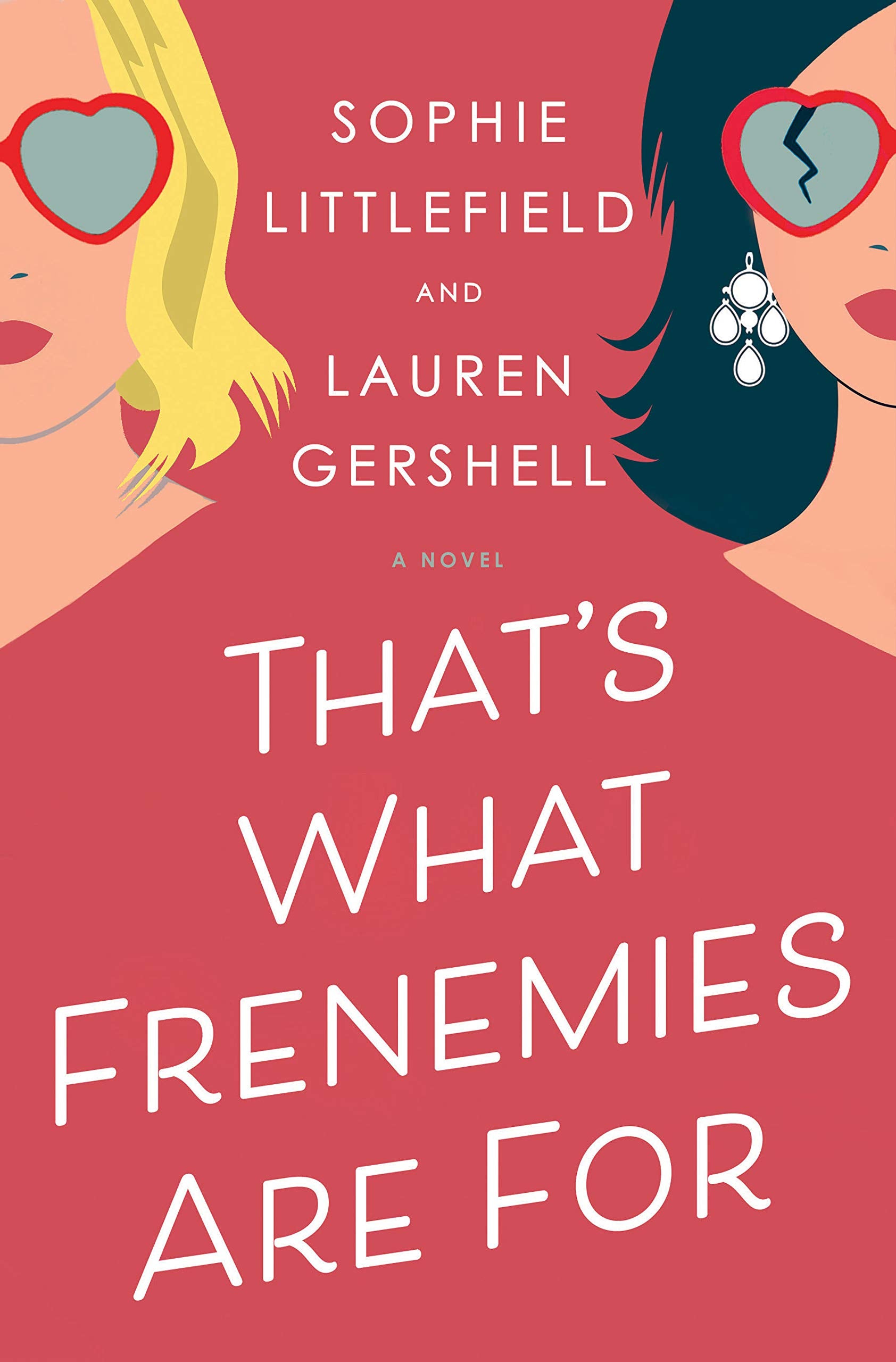 Thats What Frenemies Are For: A Novel