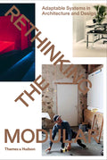 Rethink the Modular: Adaptable Systems in Architecture and Design