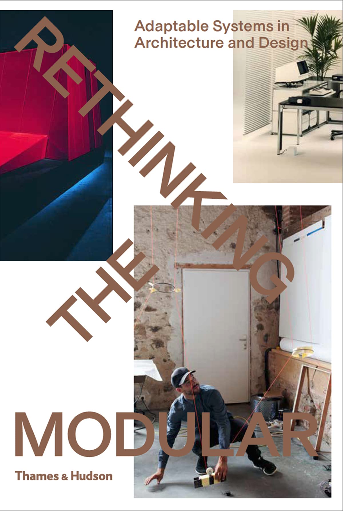 Rethink the Modular: Adaptable Systems in Architecture and Design