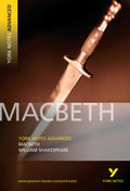 Yna Macbeth: York Notes Advanced Everything You Need To Catch Up, Study And Prepare For And 2023 And 2024 Exams And Assessments