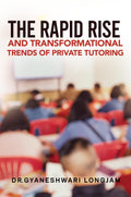 The Rapid Rise and Transformational Trends of Private Tutoring : .: .