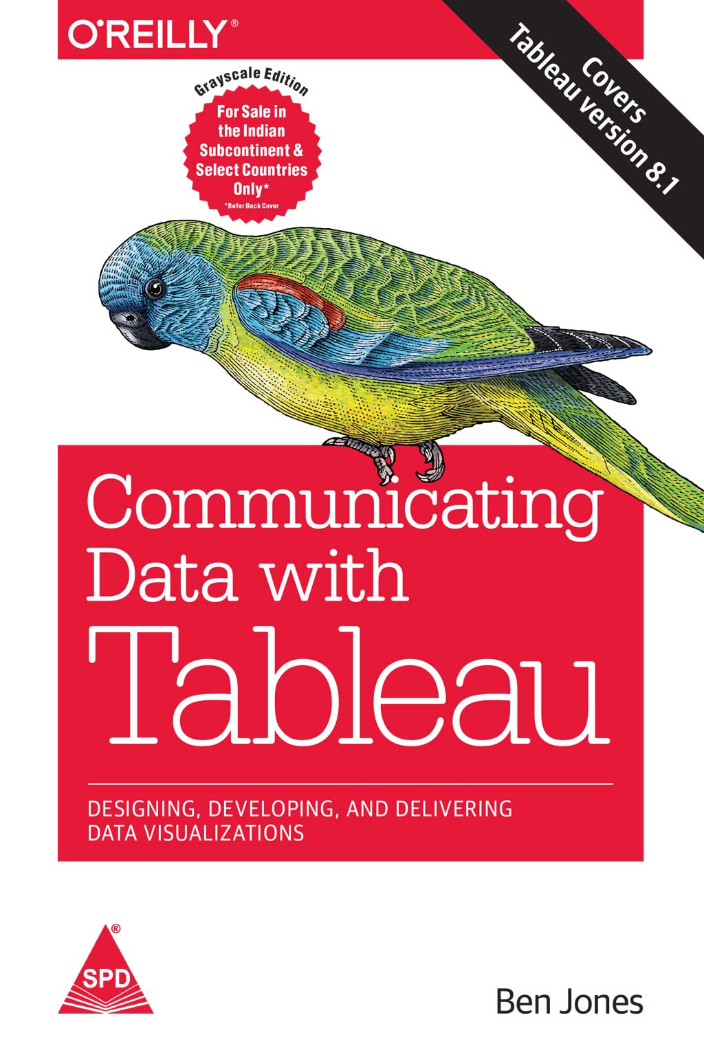 Communicating Data with Tableau: Designing, Developing, and Delivering Data Visualizations