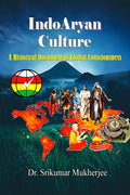 IndoAryan Culture : A Historical Document of Global Consciousness