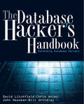 The Database Hackers Handbook: Defending Database Servers